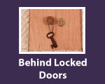 Behind Locked Doors